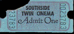 Southside Twin Cinema - OLD TICKET STUB FROM ANDREW WILSON (newer photo)